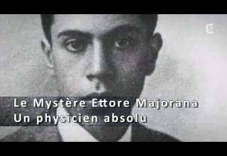 Embedded thumbnail for Le Mystère Ettore Majorana. Un Physicien Absolu