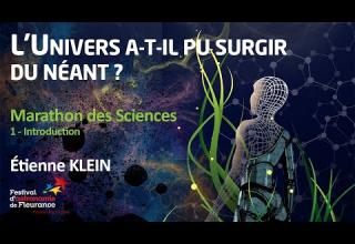 Embedded thumbnail for Marathon des Sciences - L&amp;#039;univers a-t-il pu surgir du néant ? - Étienne KLEIN