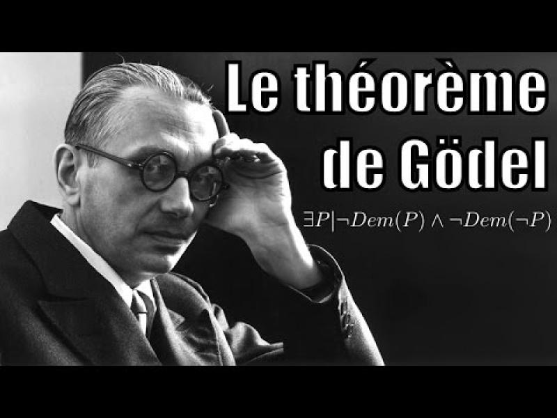 Embedded thumbnail for Théorèmes d&amp;#039;incomplétude de Gödel
