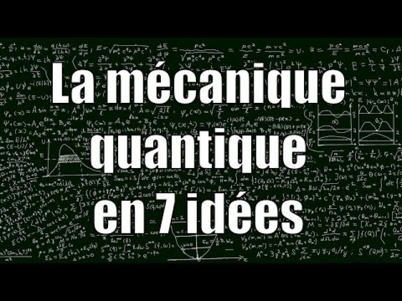 Embedded thumbnail for La mécanique quantique en 7 idées 
